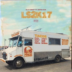 LS2K17 FT. MATEO SUN (PROD. BIG LO$)