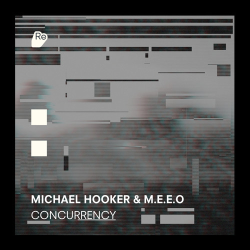 Michael Hooker & M.E.E.O - Concurrency - Re:Sound Music
