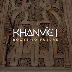 Khanvict | Roots to Future
