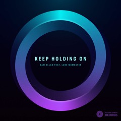 keep holding  on-7