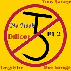 No Hook PT. 2 Ft. Dee $avage, Taygr83ve, & Tony $avage