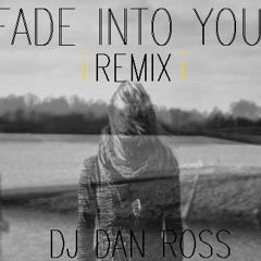 Fade Into You - Mazzy Star - Dan Tempo Remix DJ DAN ROSS