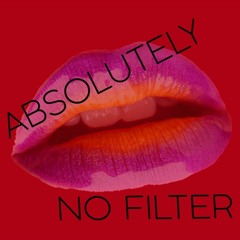 Absolutely No Filter, Episode 7 - Advice on Love with Dr. Joe Bavonese