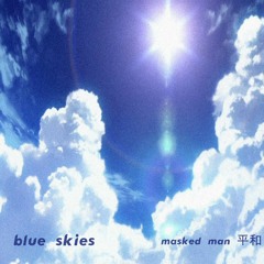 blue skies