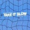 Take It Slow Mp3
