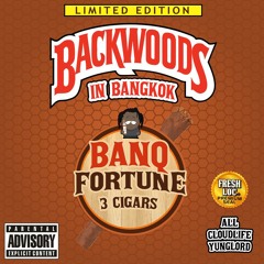 Banq Fortune - Backwoods In Bangkok