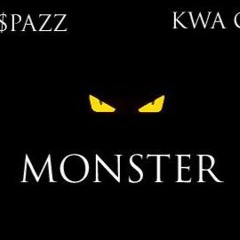 $pazz x KWA Glizzy- Monster