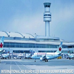 INTERNATIONAL - AD BLUHD FT. LEE BAILEY X LIL RAY X 4N LOGIC