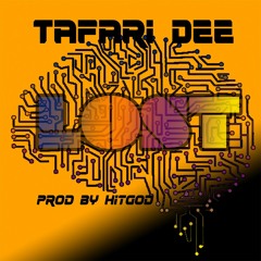 TAFARI DEE - Lost (Produced By HitGod)