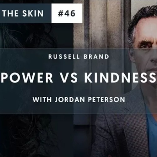 Russell Brand Jordan Peterson - Kindness VS Power Under The Skin 46 (2) by  luke-hilarity-flegg on SoundCloud - Hear the world's sounds