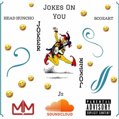 Jokes (ft J2 & Head Huncho)[prod. J2]