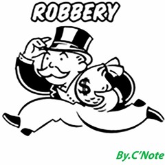 C'Note - Robbery (Prod. Cashmoeny AP)