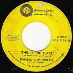 Kansas City Express -  This Is The Place
