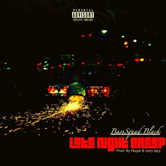 BassSquad Black - Late Night Creep (Prod. By Paupa & Larry Jayy)