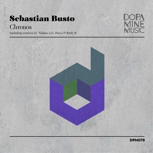 Sebastian Busto - Chronos (Nishan Lee Remix) [Dopamine]