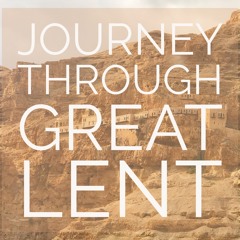 Journey Through Great Lent (Feat: Mirrae Youssef)