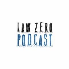 Law Zero: The Introduction (Podcast 0)