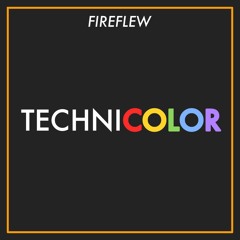 Fireflew - Technicolor