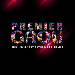 Premier Gaou - DJ Ozy Shyne x DJ Nice life - Kizomba Remix