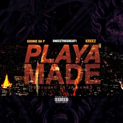 @DneezThaGreat1 - Playa Made Feat. GoonieDaP & Kreez (Prod by JayPBangz) #S2H