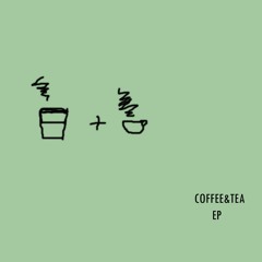 Coffee&Tea "EP"