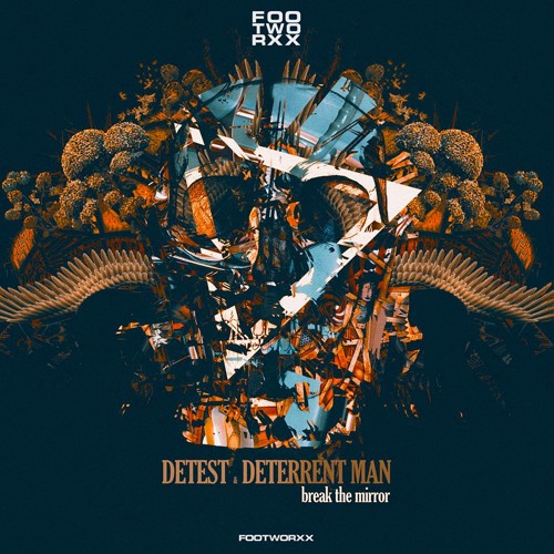 01 - Detest & Deterrent Man - Break The Mirror - FWXXDIGI062 (PREVIEW)