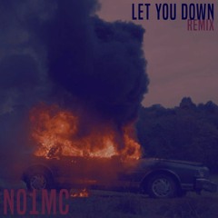 NF - Let You Down (No1MC Remix)