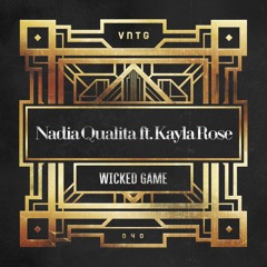 Nadia Qualita ft. Kayla Rose - Wicked Game (Official HQ Preview)