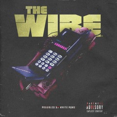 TELLY GRAVE - THE WIRE (PROD. WHITE PUNK)
