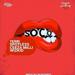Soco ft. Ceeza Milli, Spotless & Terri