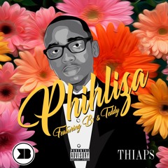 Phihliza (Ft. Trust B1 & Teddy) Prod. by Kae B