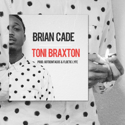 Toni Braxton (Prod. @GotDemTacos)