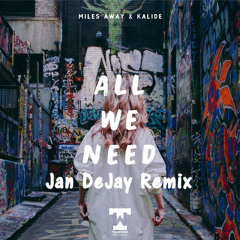 Miles Away & Kalide - All We Need (DJances Remix)