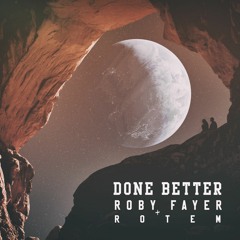 Done Better Ft. Rotem Aberbach