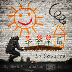 Skykiller - Le Sourire ft. Sano x OKΛUK