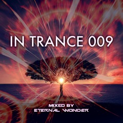 In Trance 009 (Mixed By Eternal Wonder)