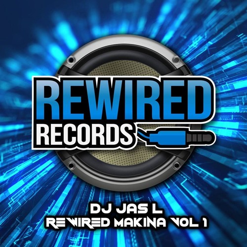 DJ Jas L - Rewired Makina Vol 1