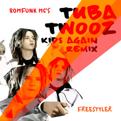 FREE DOWNLOAD: Bomfunk MC's — Freestyler (Tuba Twooz Kids Again Remix)
