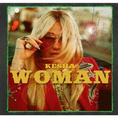 Kesha    Woman     Official Instrumental + DIY Acapella  FREE DOWNLOAD in ¨buy¨