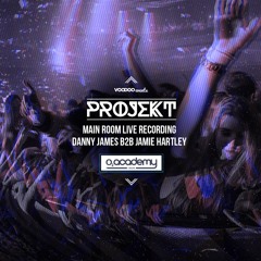 PROJEKT Main Room Live Recording Danny James B2B Jamie Hartley