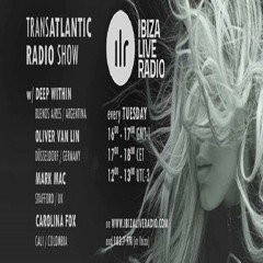 TRANSATLANTIC RADIO SHOW WITH MARK MAC ON IBIZALIVERADIO.COM