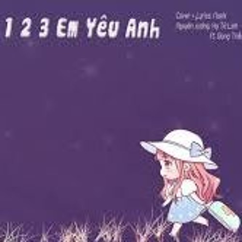 1 2 3 Em Yêu Anh - Hạ Tử Linh Ft Giang Triều (Nightcore Ver)