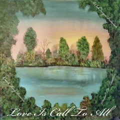 Love Is Call To All (with Blankets prod. Couch King Presents & clubfungus🍄)