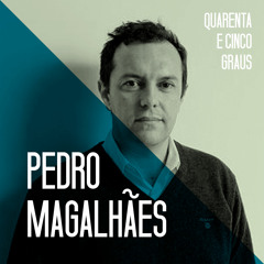 #6 Pedro Magalhães - Ciência Política