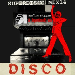 SUPERDISCODJMIX14 Aint No Stoppin