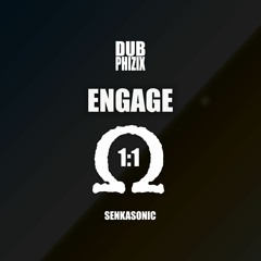 Dub Phizix- Engage- SenkaSonic [OhmGrown Series]