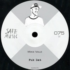 Mike Vale - Fuk Dat (Original Mix)