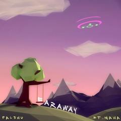 Faraway (ft. Maha)