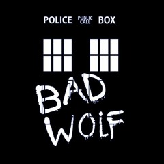 { bad wolf } // doctor who