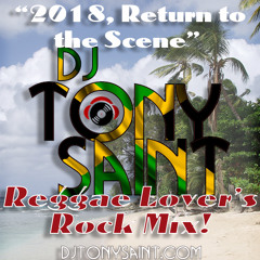 2018 Return To The Scene 100% Reggae Lovers Rock Mix!